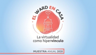 EL WARD EN CASA: La virtualidad como hiper-vínculo